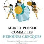 Critique de Nayla, « Agir et penser comme les héroïnes grecques » d’Alexandra Bourguignon