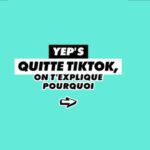 Pourquoi YEP’S a quitté TikTok