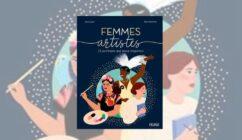 Critique de Nayla, « Femmes artistes » d’Anne Lanoë et Alice Dussutour