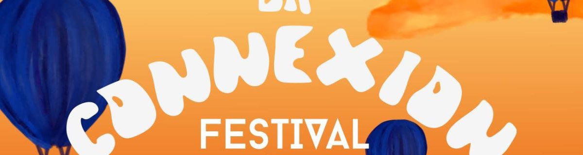 Blois – La Connexion Festival – 4e édition / Early Birds