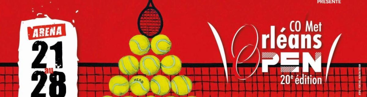 Orléans – Open d’Orléans / 20 places à gagner pour la finale