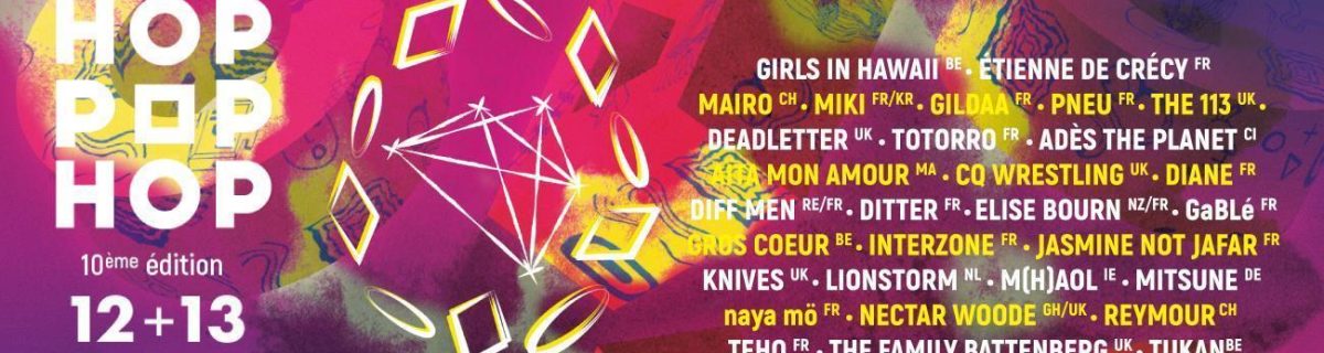 Festival HOP POP HOP – Ton pass 2 jours à 33€ au lieu de 40€