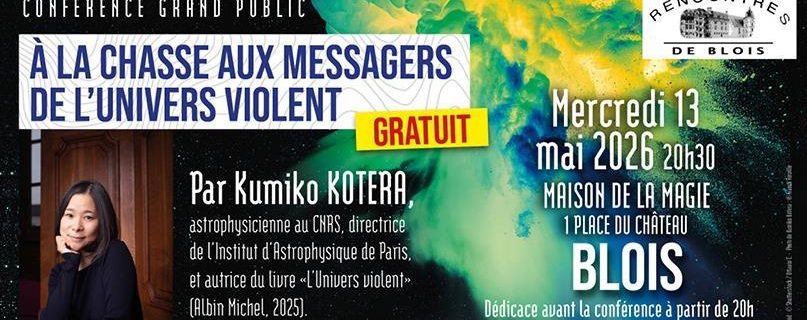 Blois – À la chasse aux messagers de l&rsquo;Univers violent