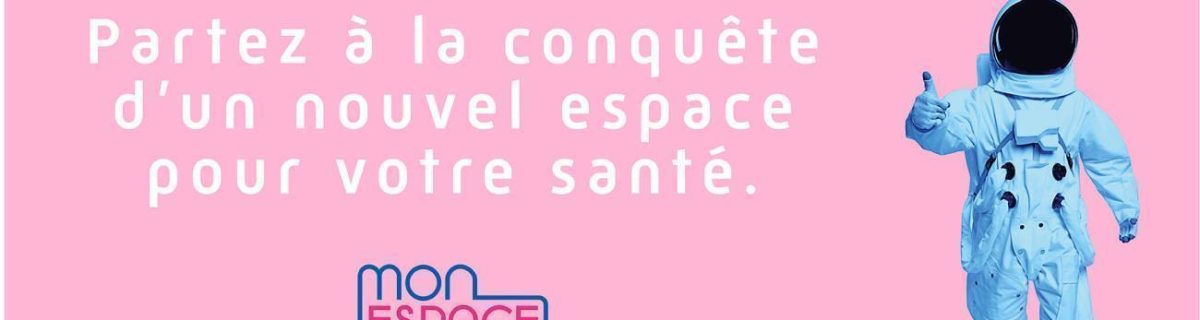 Pars à la conquête d&rsquo;un nouvel espace pour ta santé !